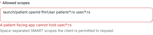 The Allowed scopes field with user/*.rs added, and the error A patient-facing app cannot hold user/*.rs